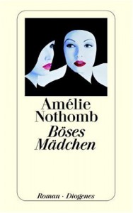 Amélie Nothomb: Böses Mädchen