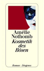 Amélie Nothomb: Kosmetik des Bösen Tb