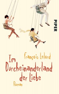 Francois Lelord Im Durcheinanderland der Liebe