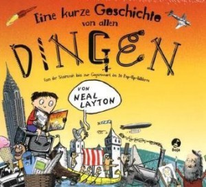 Neal Layton Eine kurze Geschichte von allen Dingen