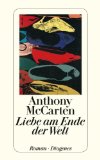 Anthony McCarten: Liebe am Ende der Welt.