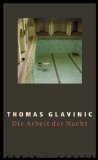 Thomas Glavinic: Die Arbeit der Nacht