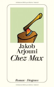 Jakob Arjouni: Chez Max