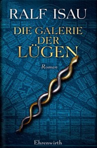Ralf Isau: Die Galerie der Lügen. Oder der unachtsame Schläfer.