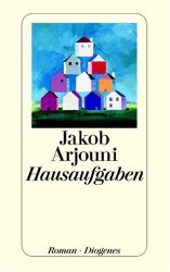 Jakob Arjouni: Hausaufgaben