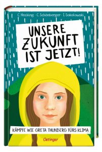 Hecking et al.: Unsere Zukunft ist jetzt! Kämpfe wie Greta Thunberg fürs Klima